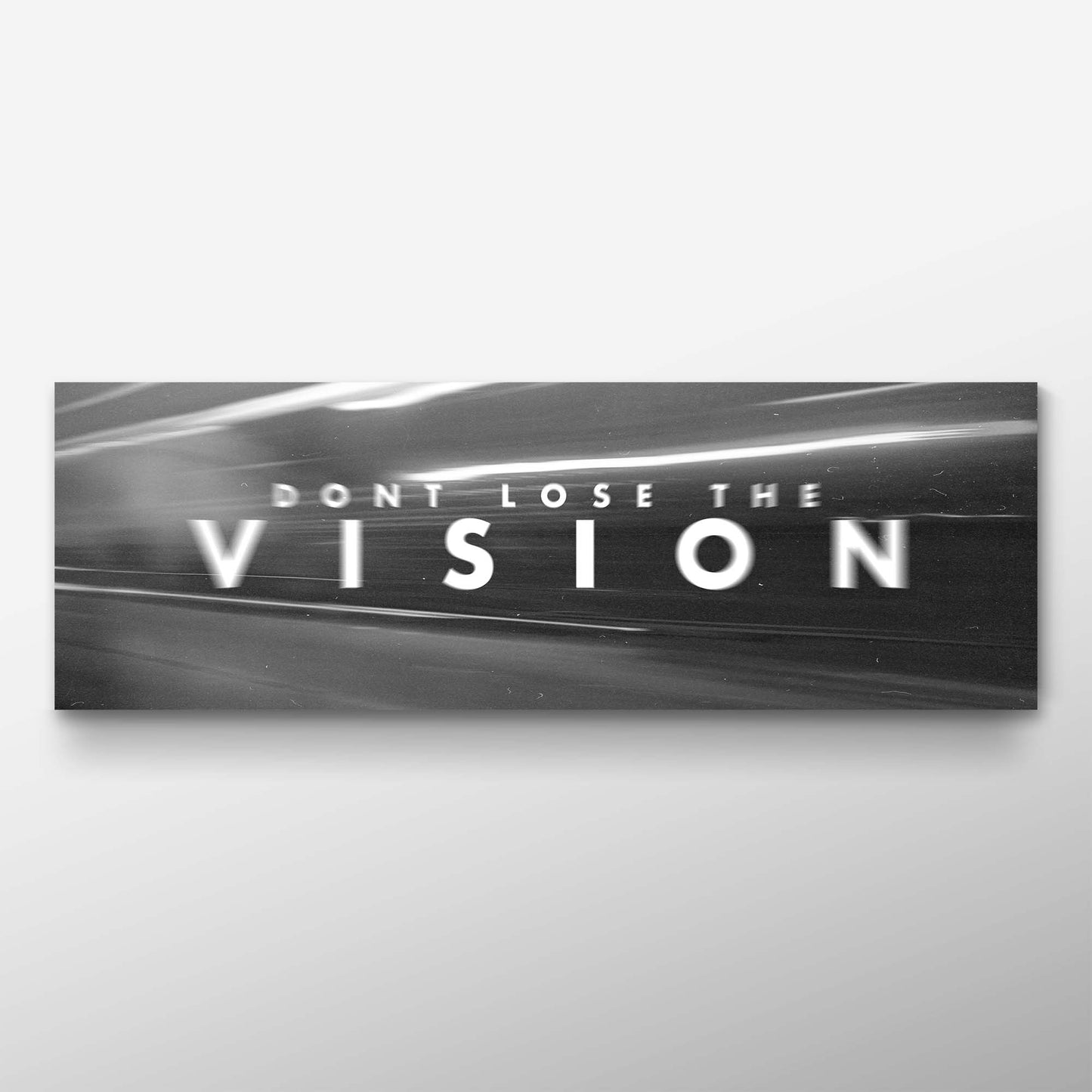 DONT LOSE THE VISION