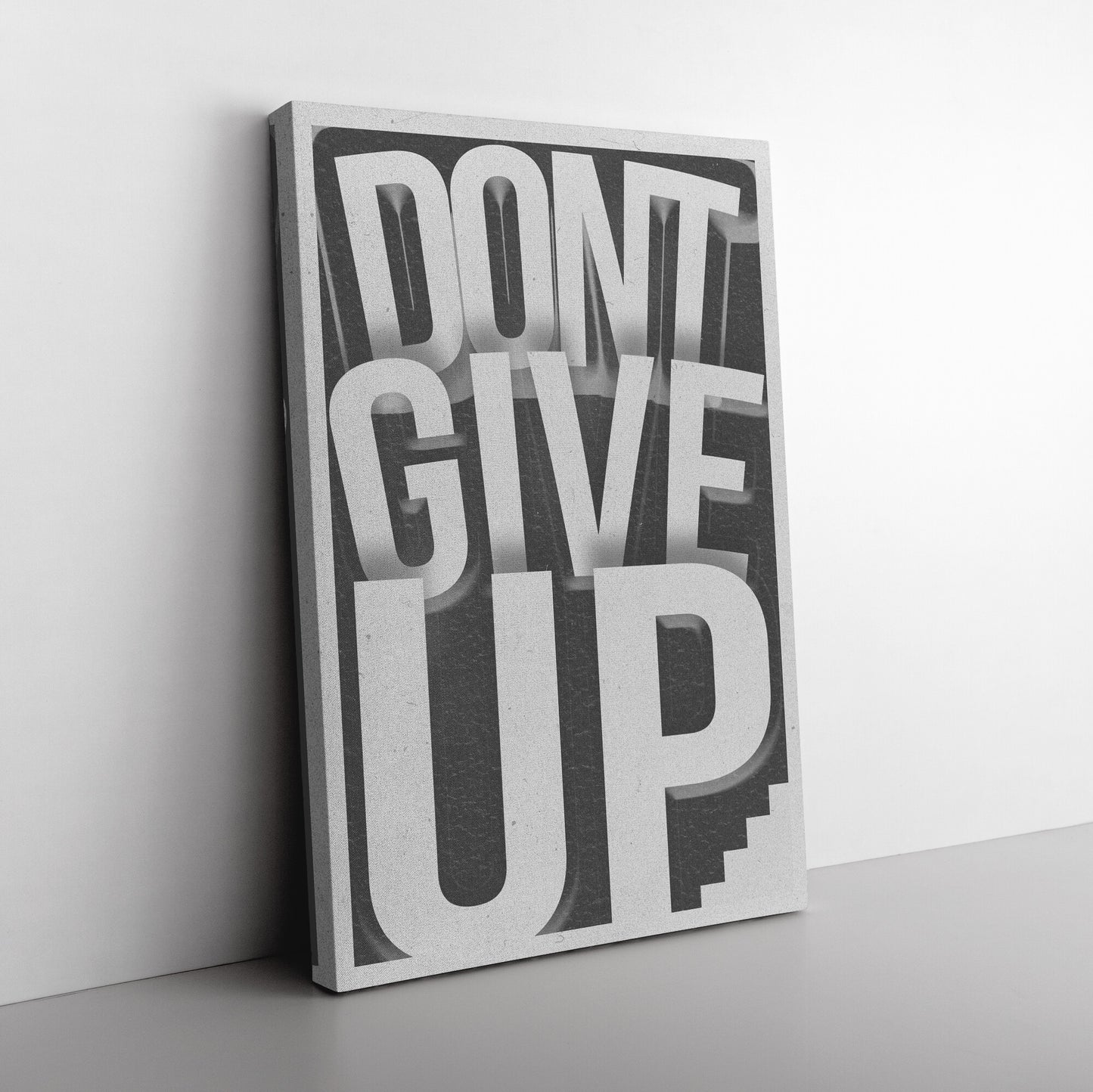 DONT GIVE UP