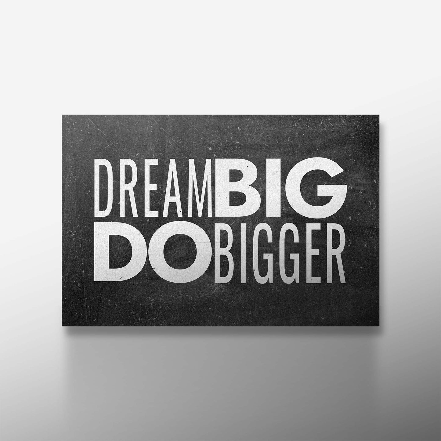 DREAM BIG
