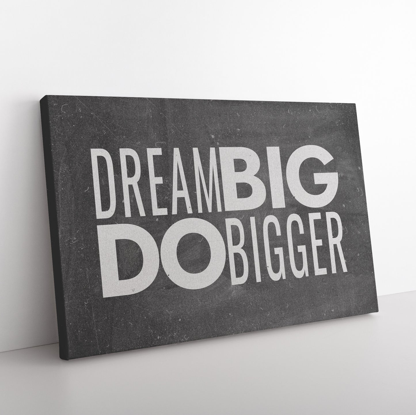 DREAM BIG