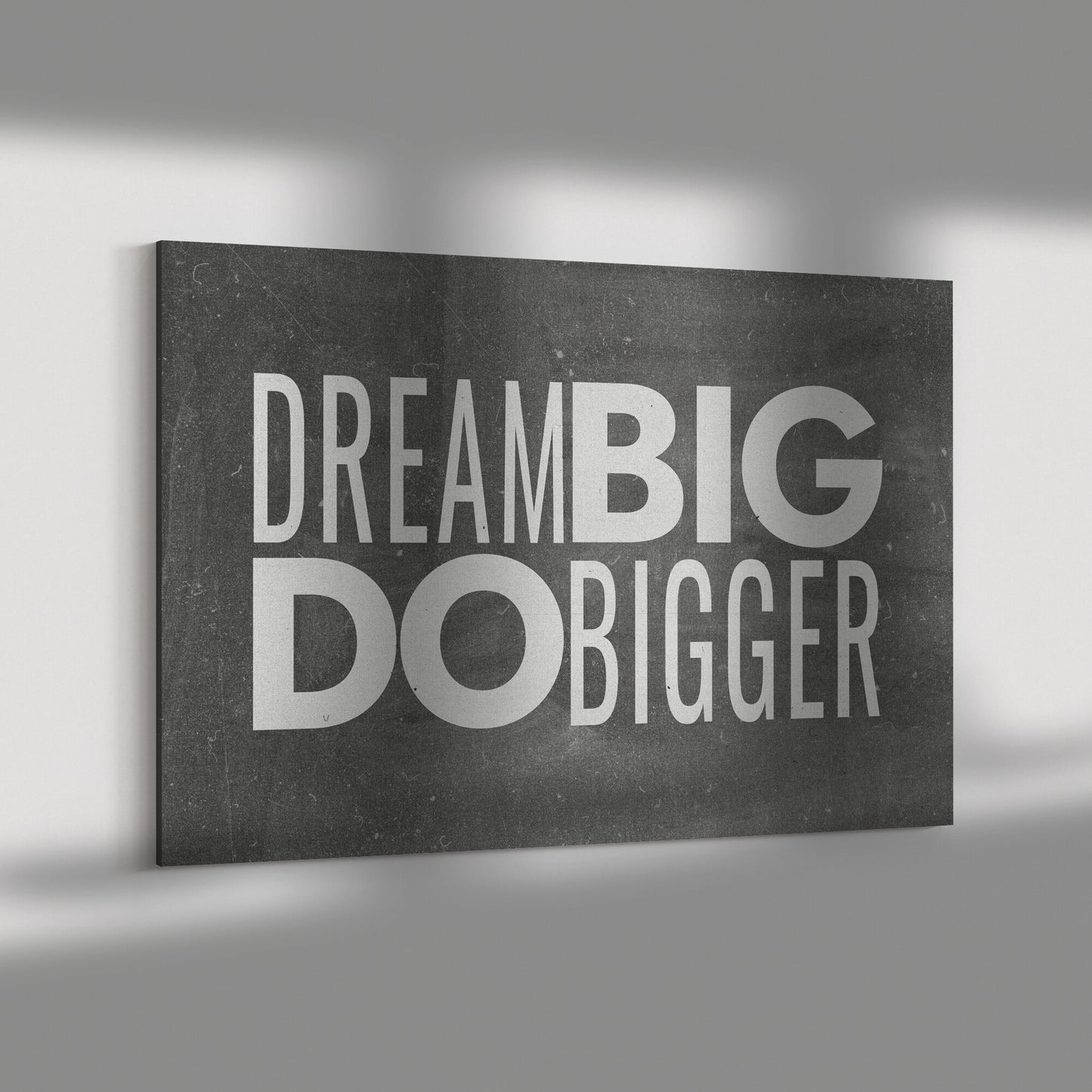DREAM BIG