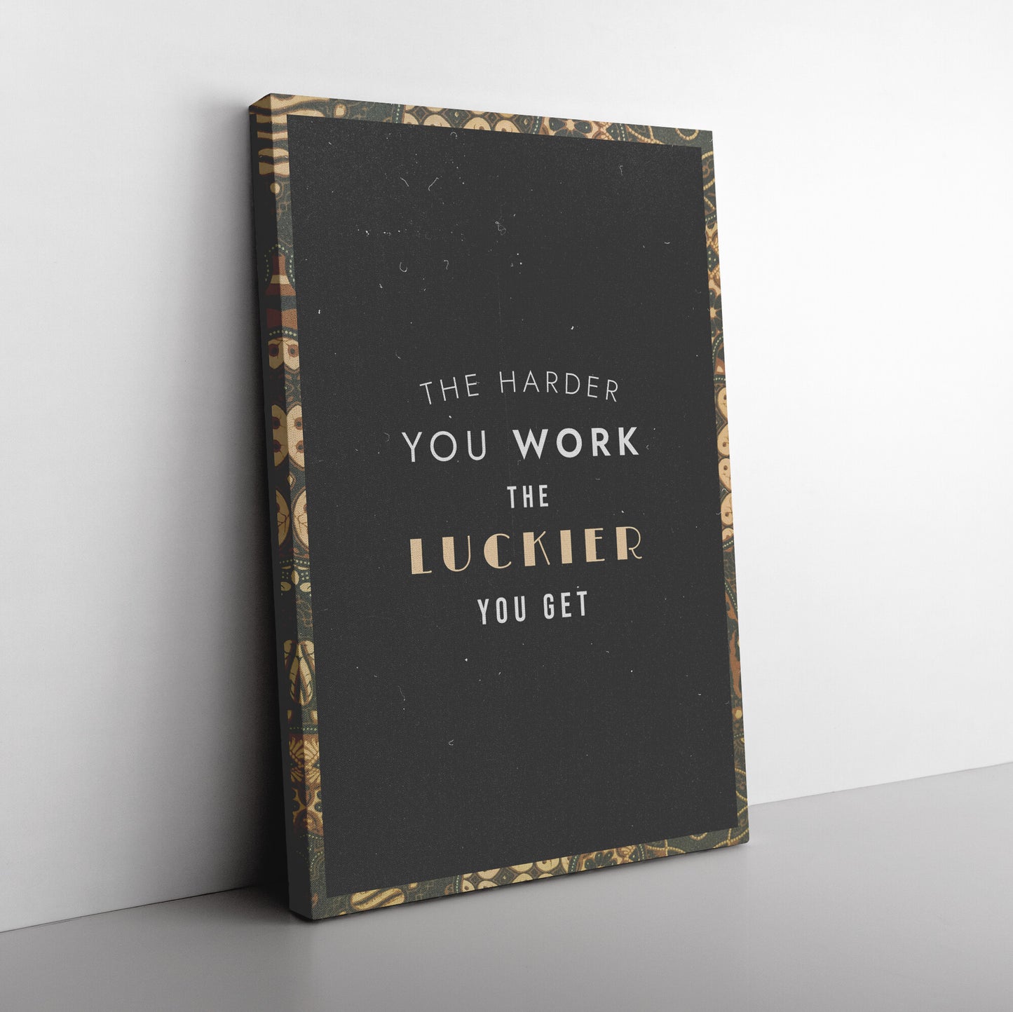 THE HARDER YOU WORK