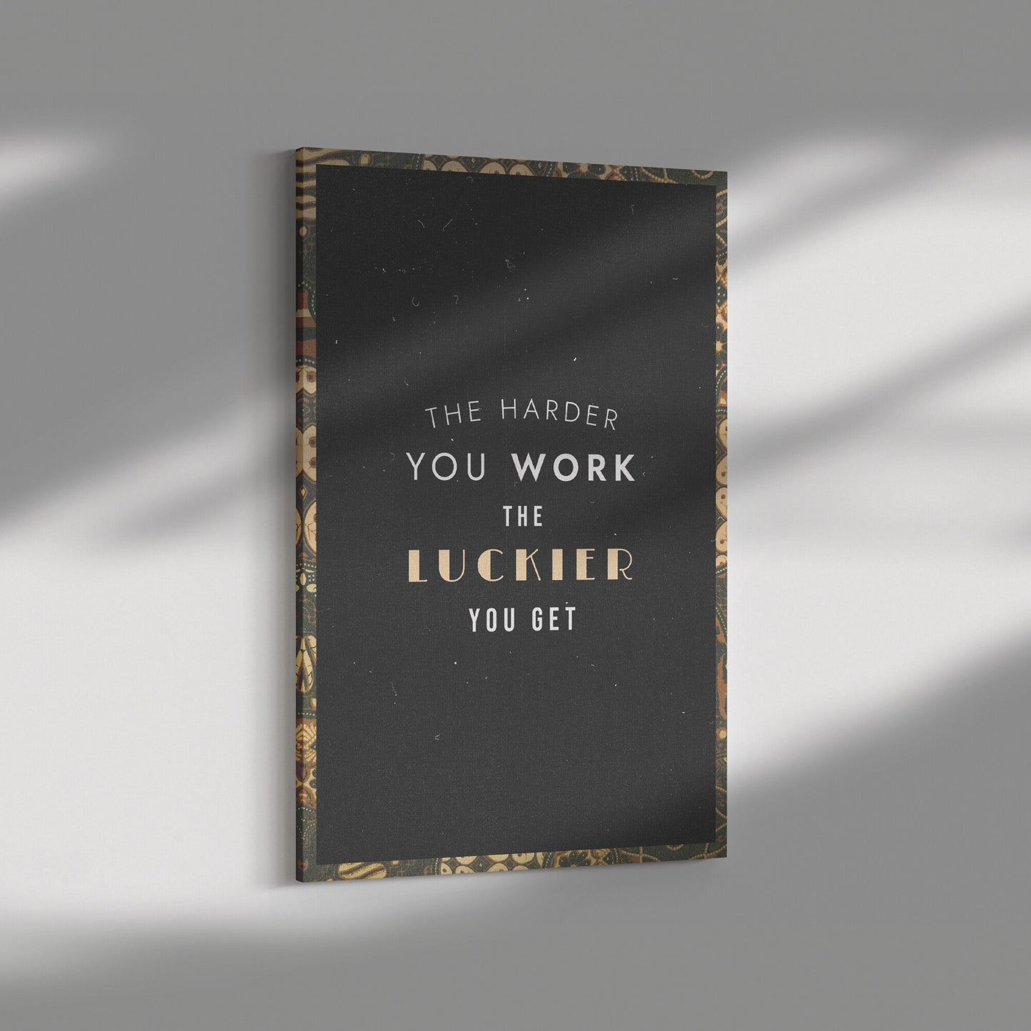 THE HARDER YOU WORK