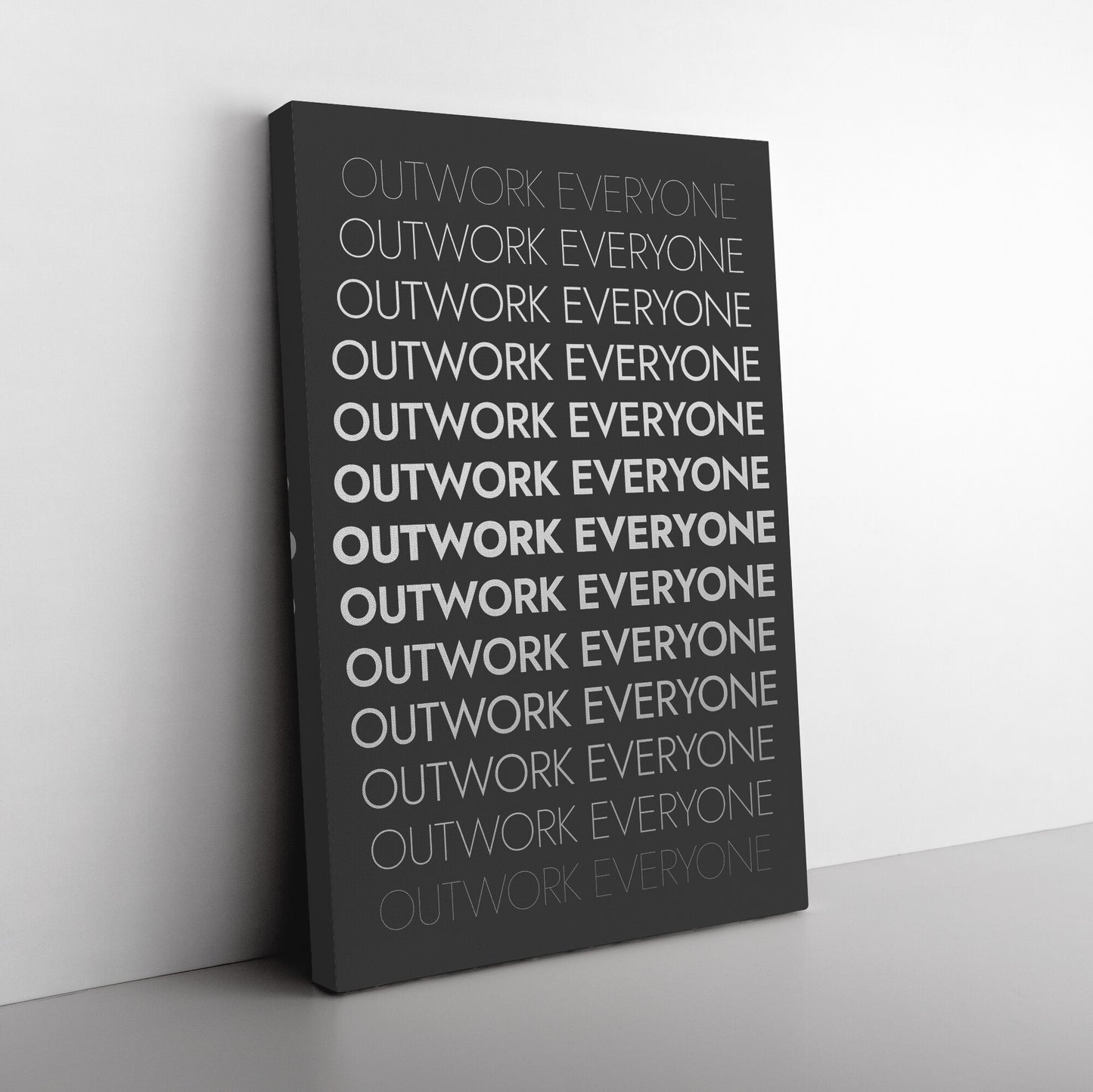 OUTWORK EVERYONE