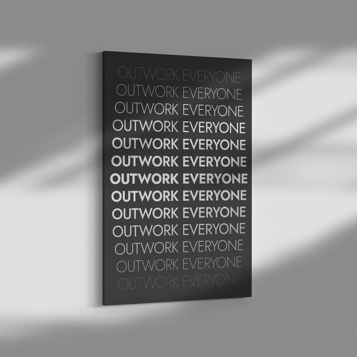 OUTWORK EVERYONE